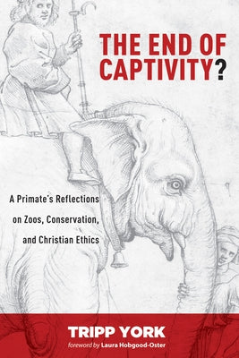 The End of Captivity? by York, Tripp