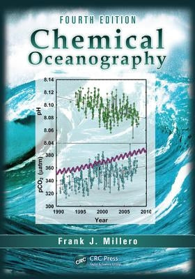 Chemical Oceanography by Millero, Frank J.