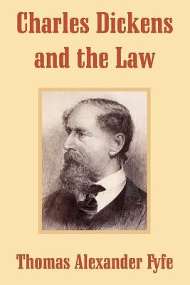 Charles Dickens and the Law by Fyfe, Thomas Alexander