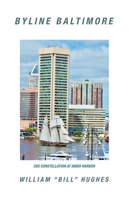 Byline Baltimore by Hughes, William