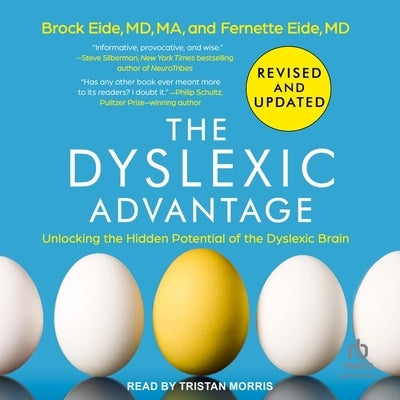 The Dyslexic Advantage: Revised and Updated by Eide, Fernette F.