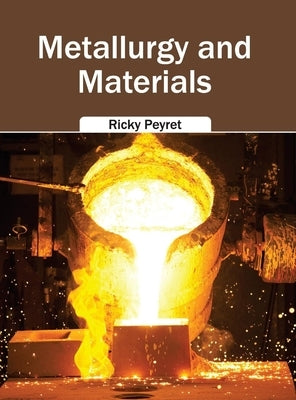 Metallurgy and Materials by Peyret, Ricky