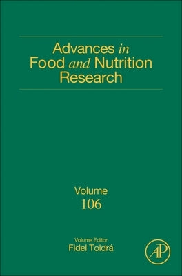 Advances in Food and Nutrition Research: Volume 106 by Toldra, Fidel