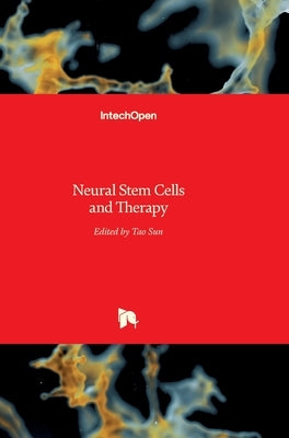 Neural Stem Cells and Therapy by Sun, Tao