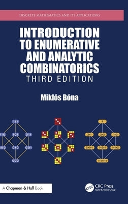 Introduction to Enumerative and Analytic Combinatorics by Bona, Miklos