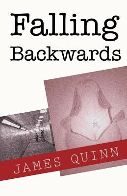 Falling Backwards by Quinn, James