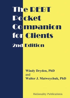 The REBT Pocket Companion for Clients, 2nd Edition by Dryden, Windy