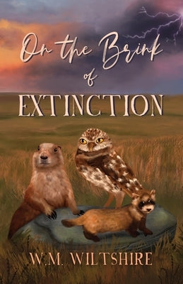 On The Brink of Extinction by Wiltshire, W. M.
