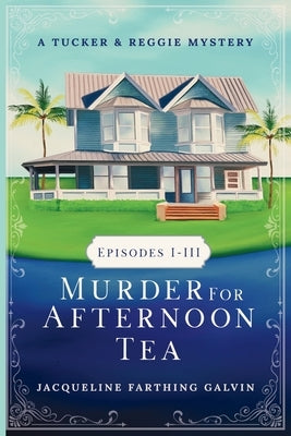 Murder for Afternoon Tea by Galvin, Jacqueline Farthing
