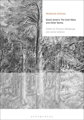 David Jones's the Grail Mass and Other Works by Jones, David