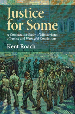 Justice for Some by Roach, Kent