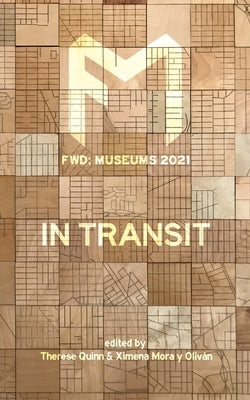 Fwd Museums: In Transit by Quinn, Therese
