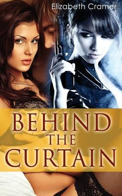 Behind The Curtain by Cramer, Elizabeth