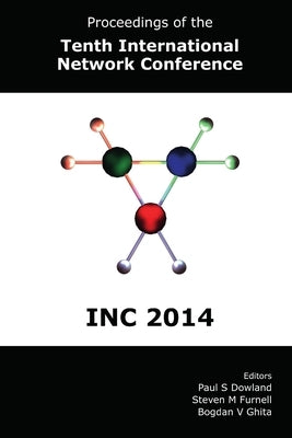 Proceedings of the Tenth International Network Conference (INC 2014) by Dowland, Paul