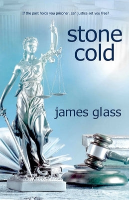 Stone Cold by Glass, James