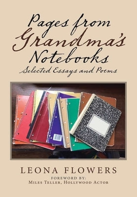 Pages from Grandma's Notebooks: Selected Essays and Poems by Flowers, Leona