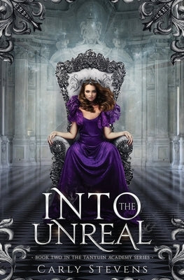 Into the Unreal by Stevens, Carly