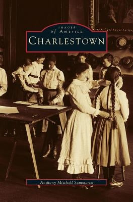 Charlestown by Sammarco, Anthony Mitchell