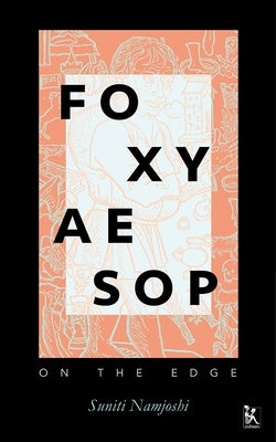 Foxy Aesop: On the Edge by Namjoshi, Suniti