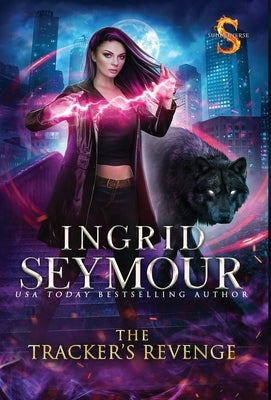 The Tracker's Revenge: Sunderverse by Seymour, Ingrid