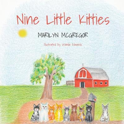 Nine Little Kitties by McGregor, Marilyn