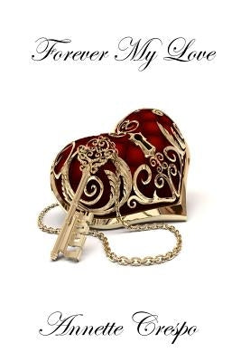 Forever My Love by Crespo, Annette