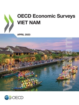 OECD Economic Surveys: Viet Nam 2023 by Oecd