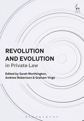 Revolution and Evolution in Private Law by Worthington, Sarah