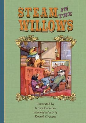 Steam in the Willows: Premium Colour Edition by Brennan, Krista