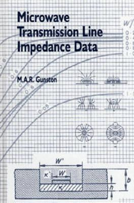 Microwave Transmission Line Impedence Data by Gunston, M. A. R.