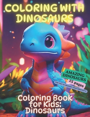 Coloring with Dinosaurs: Coloring book for children: dinosaurs - from 3 years old by Felix, Wallace