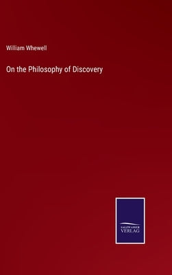 On the Philosophy of Discovery by Whewell, William