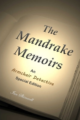 The Mandrake Memoirs: An Armchair Detective Special Edition by Shimwell, Ian