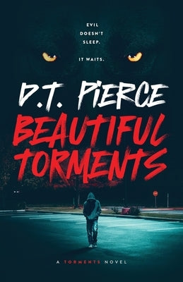 Beautiful Torments by Pierce, D. T.