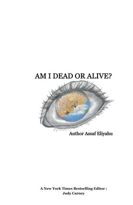Am I Dead Or Alive? by Eliyahu, Assaf