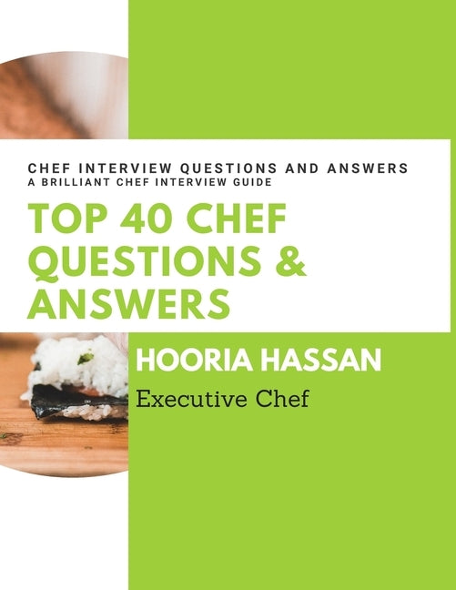 Top 40 Chef Questions and Answers: Chef Interview Questions and Answers to Prepare for a Job Interview by Hassan, Hooria