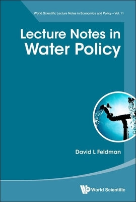 Lecture Notes in Water Policy by Feldman, David L.