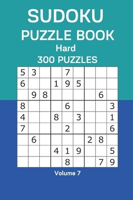 Sudoku Puzzle Book Hard: 300 Puzzles Volume 7 by Watts, James