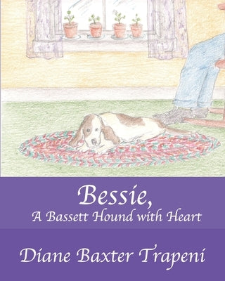 Bessie, A Bassett Hound with Heart by Hinchey, Angela