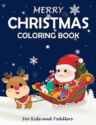 Merry Christmas Coloring Book: Fun Children's Christmas Gift or Present for Toddlers & Kids - Beautiful Pages to Color with Santa Claus, Reindeer, Sn by Mandalas, Daniel