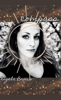 compass by Brown, Angela