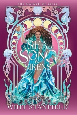 A Sea of Song and Sirens by Stanfield, Whit