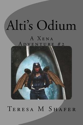 Alti's Odium: Xena & Gabrielle, Outside the Box Book Two by Shafer, Teresa M.