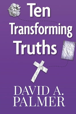 Ten Transforming Truths by Alderson, Adam