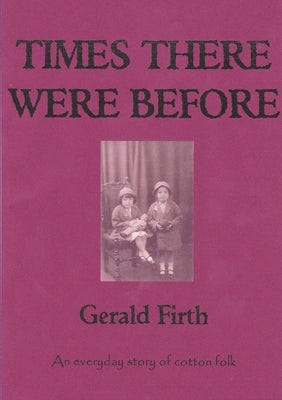 Times There Were Before by Firth, Gerald