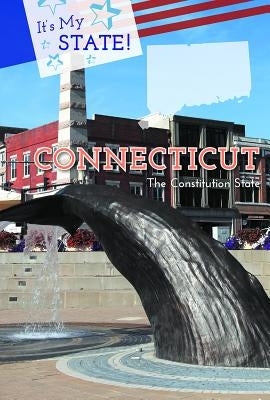 Connecticut: The Constitution State by Miller, Derek