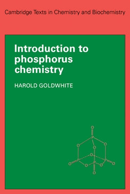 Introduction to Phosphorous Chemistry by Goldwhite, Harold
