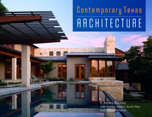 Contemporary Texas Architecture by Rooney, E. Ashley