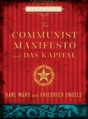 The Communist Manifesto and Das Kapital by Marx, Karl