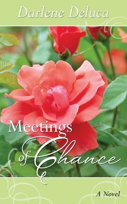 Meetings of Chance by DeLuca, Darlene